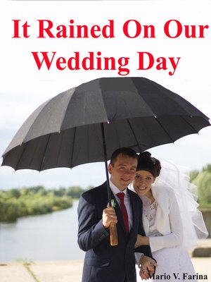 cover image of It Rained On Our Wedding Day